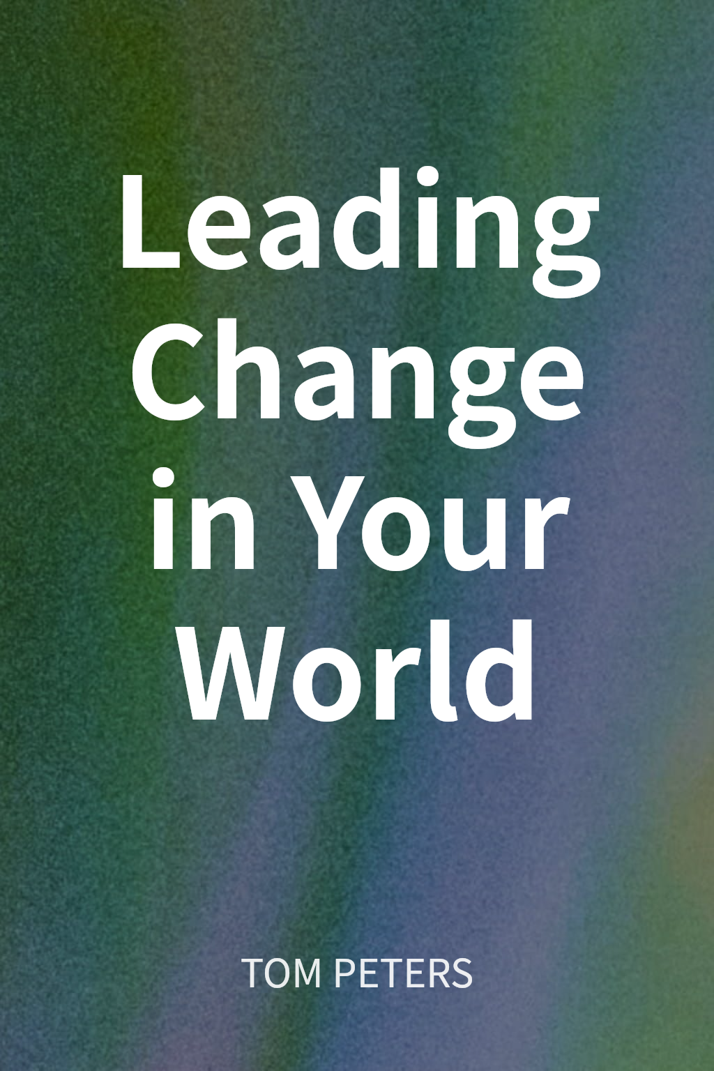 Leading Change in Your World cover