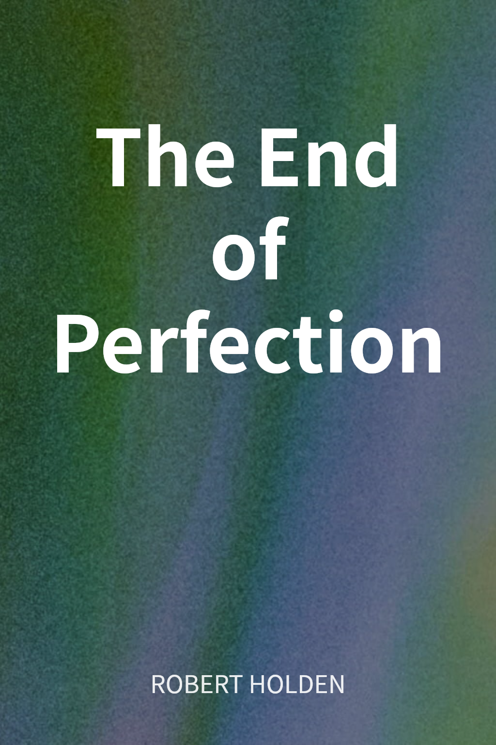 The End of Perfection cover