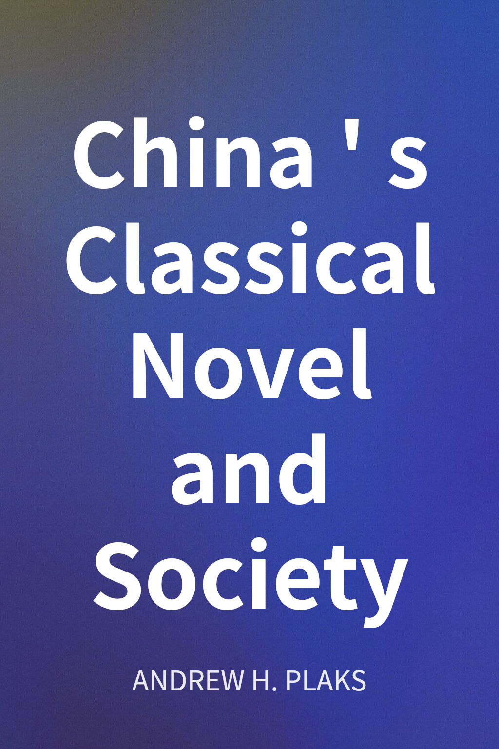 China's Classical Novel and Society cover