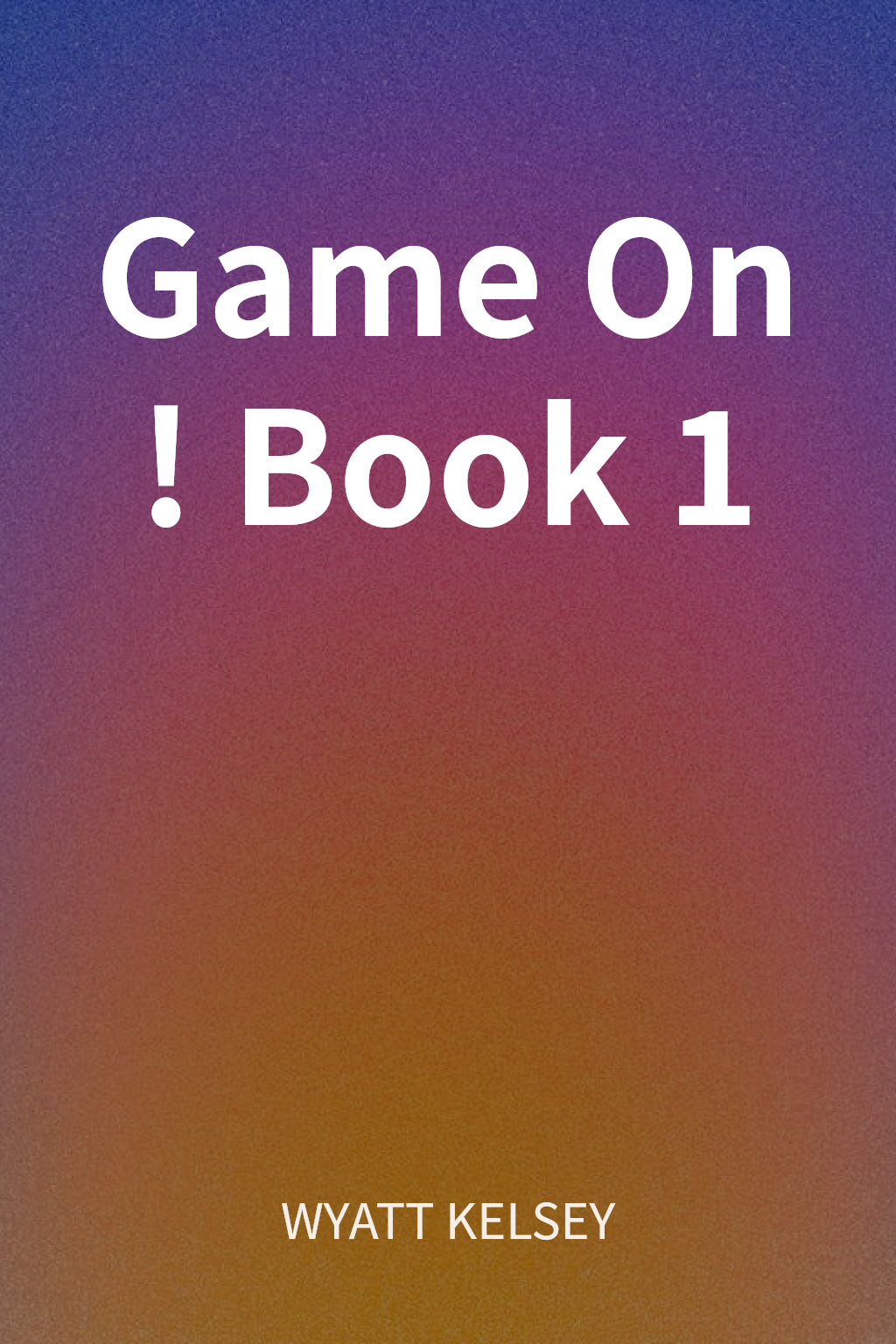 Game On! Book 1 cover
