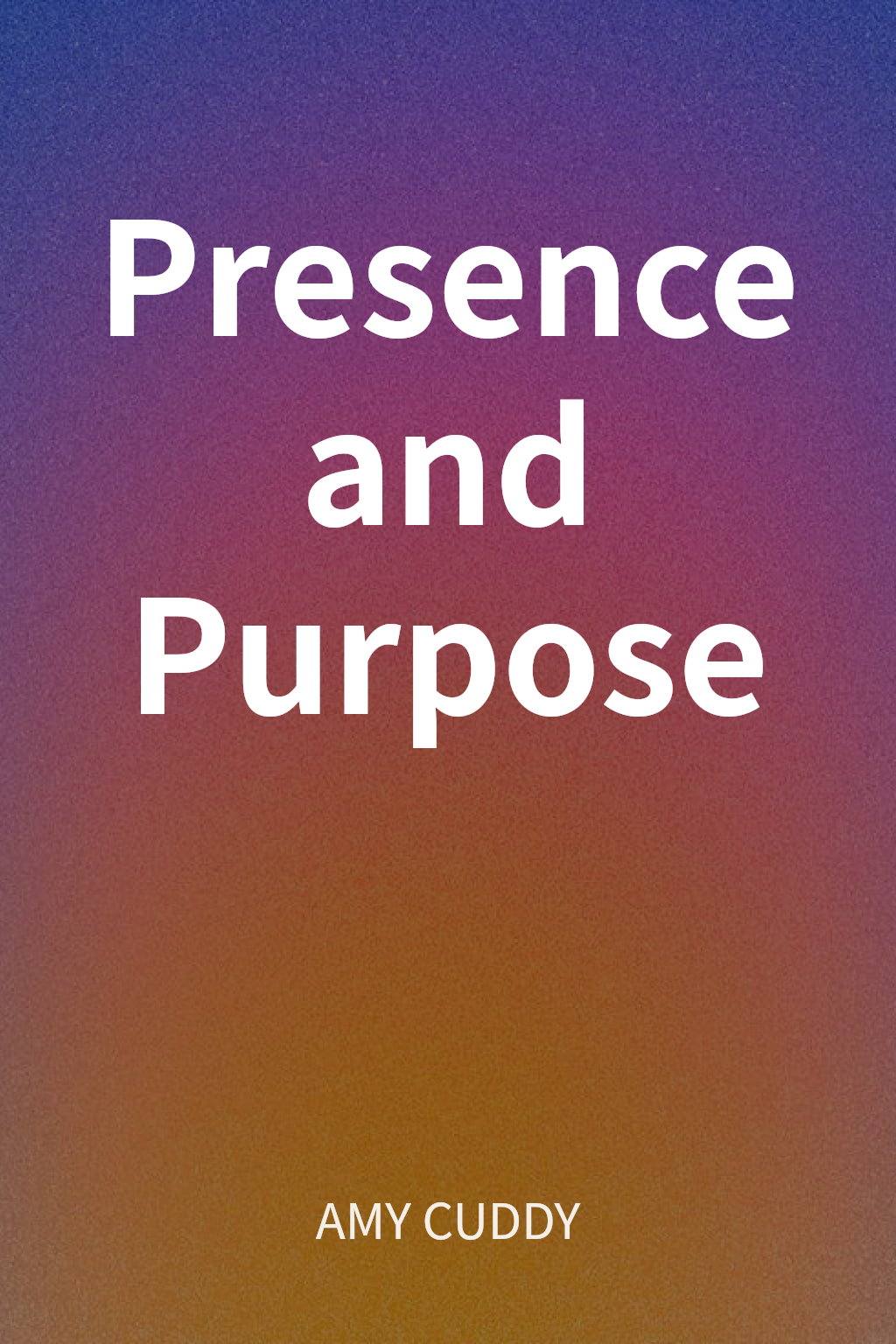 Presence and Purpose cover
