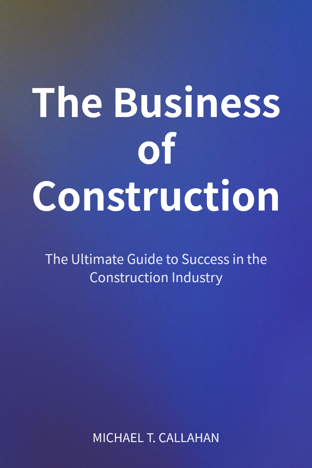 The Business of Construction cover