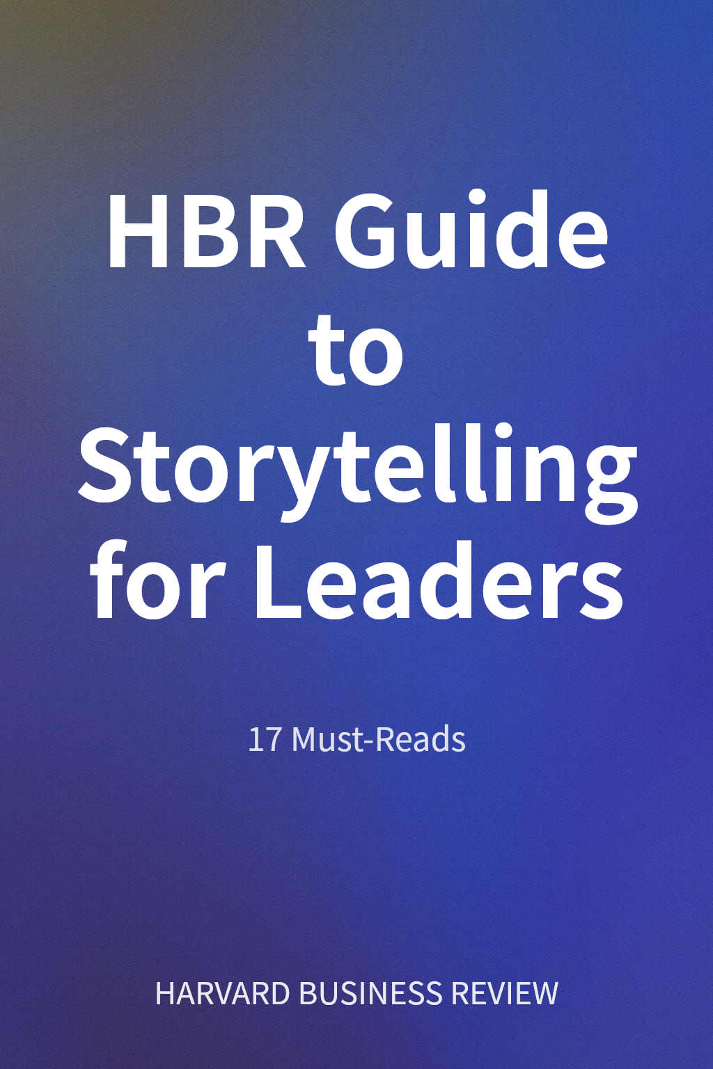 HBR Guide to Storytelling for Leaders cover