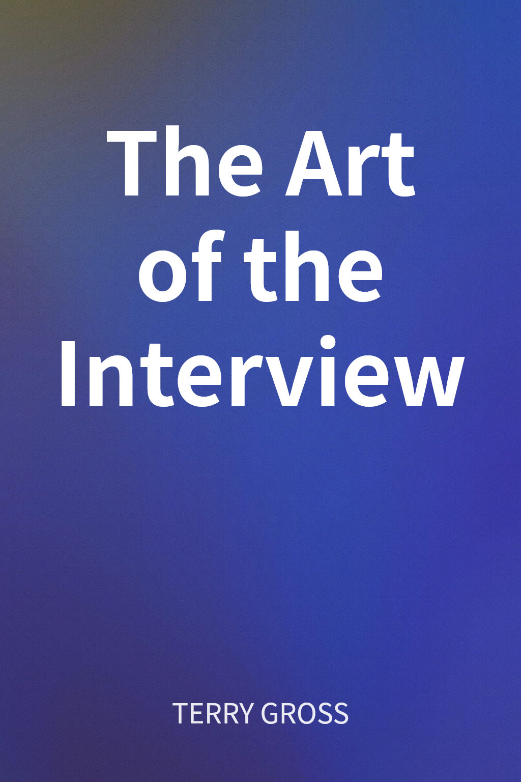 The Art of the Interview cover