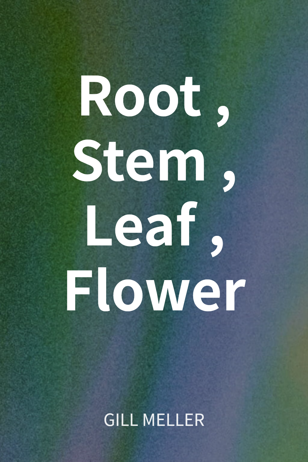 Root, Stem, Leaf, Flower cover