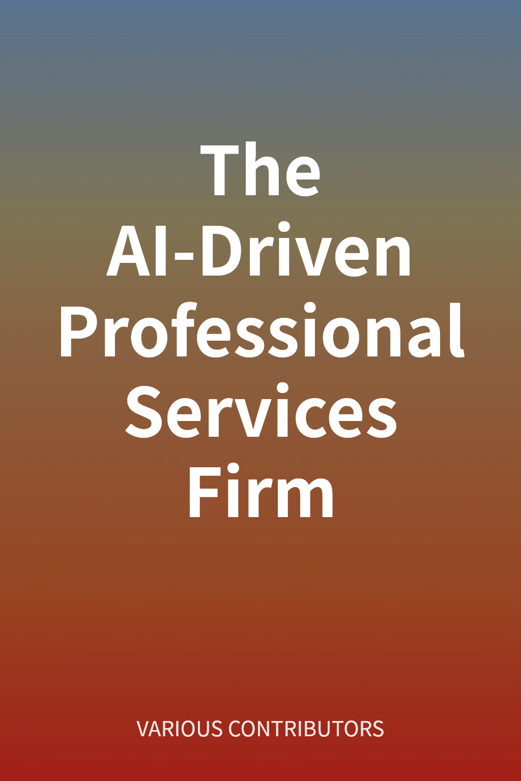 The AI-Driven Professional Services Firm cover