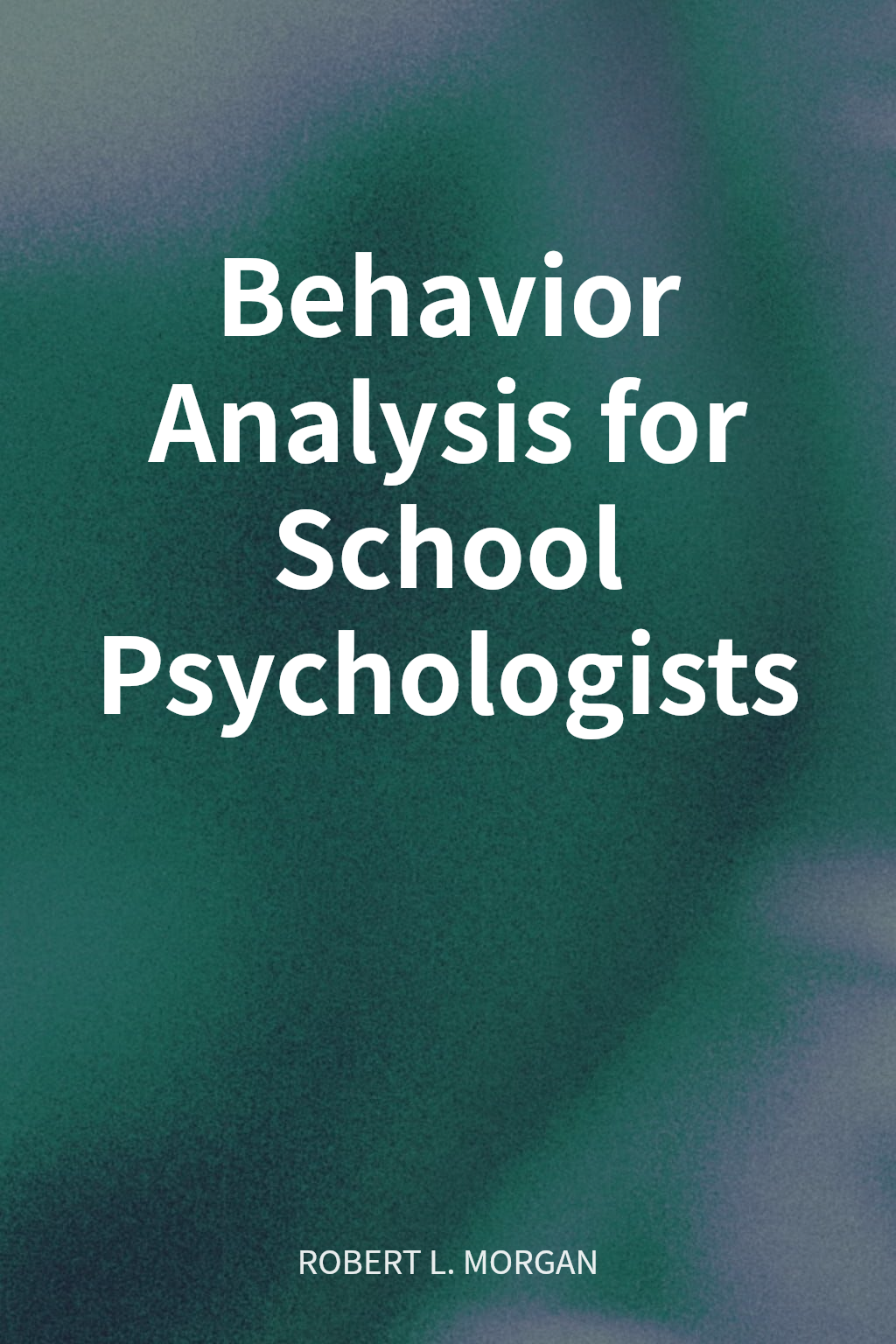 Behavior Analysis for School Psychologists cover