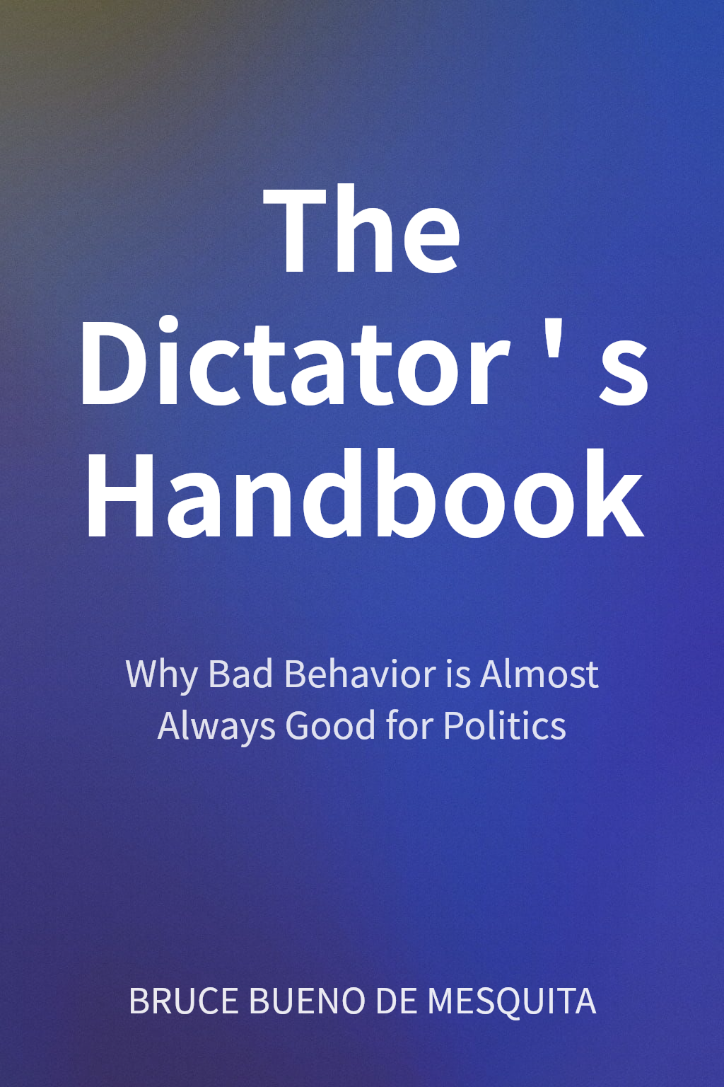 The Dictator's Handbook cover