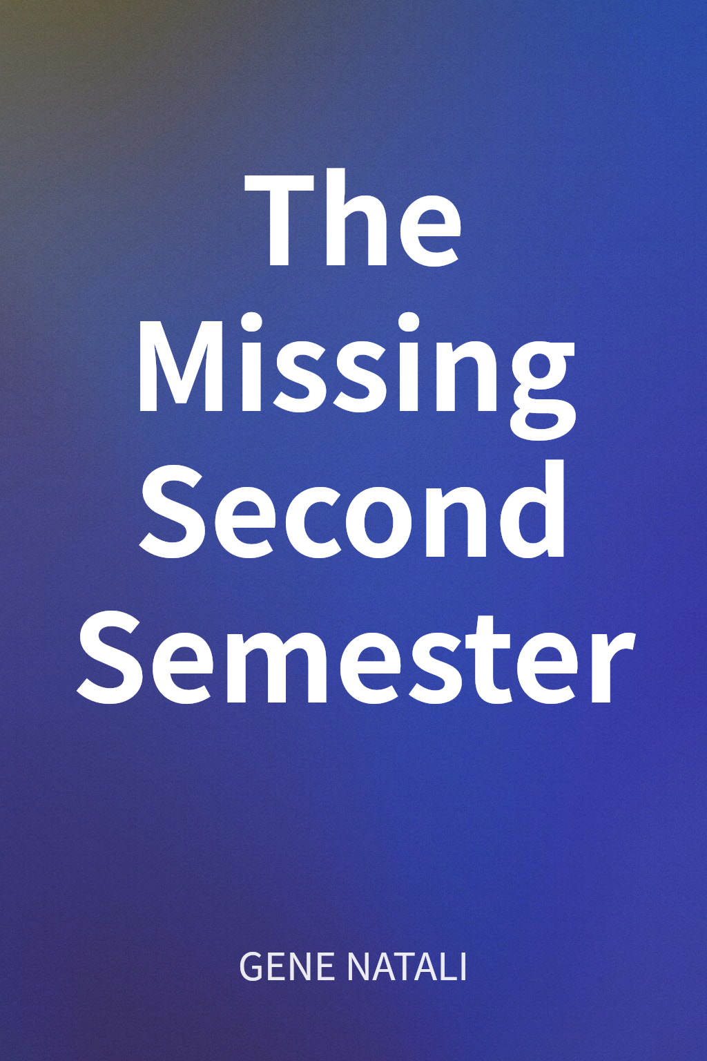 The Missing Second Semester cover