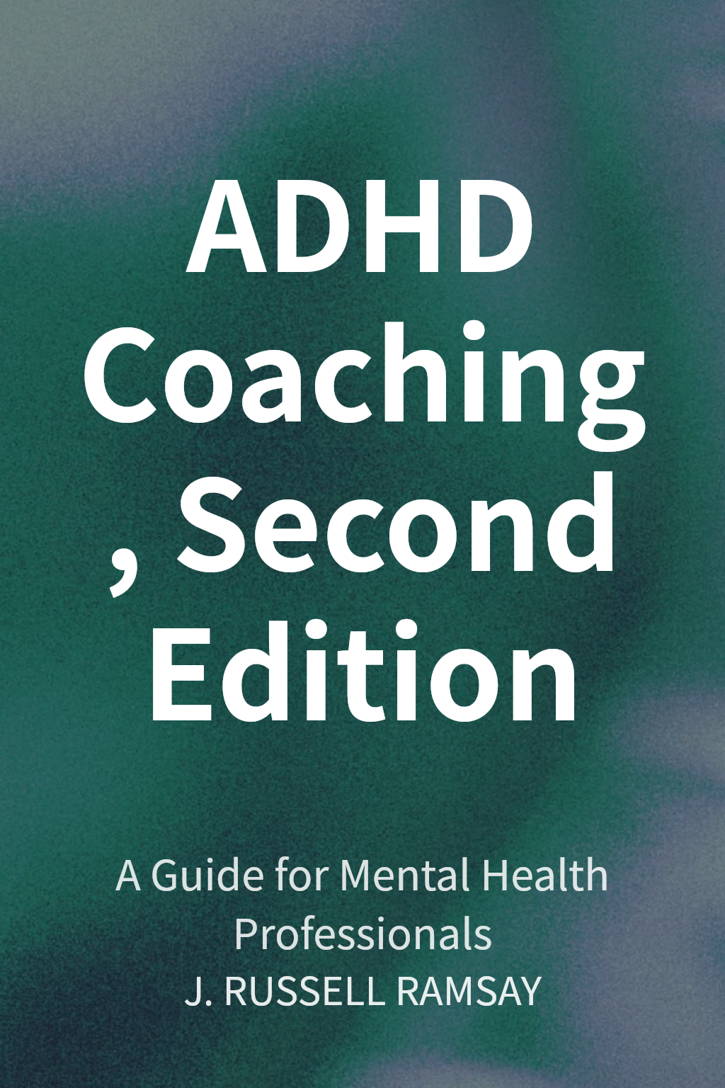 ADHD Coaching, Second Edition cover
