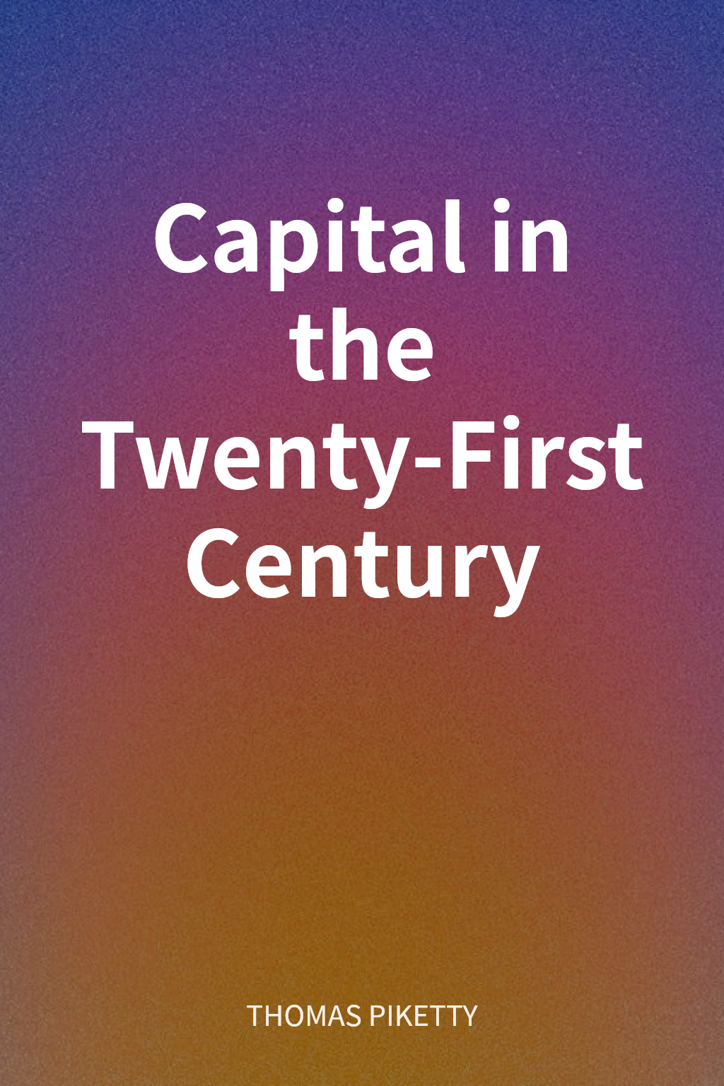 Capital in the Twenty-First Century cover