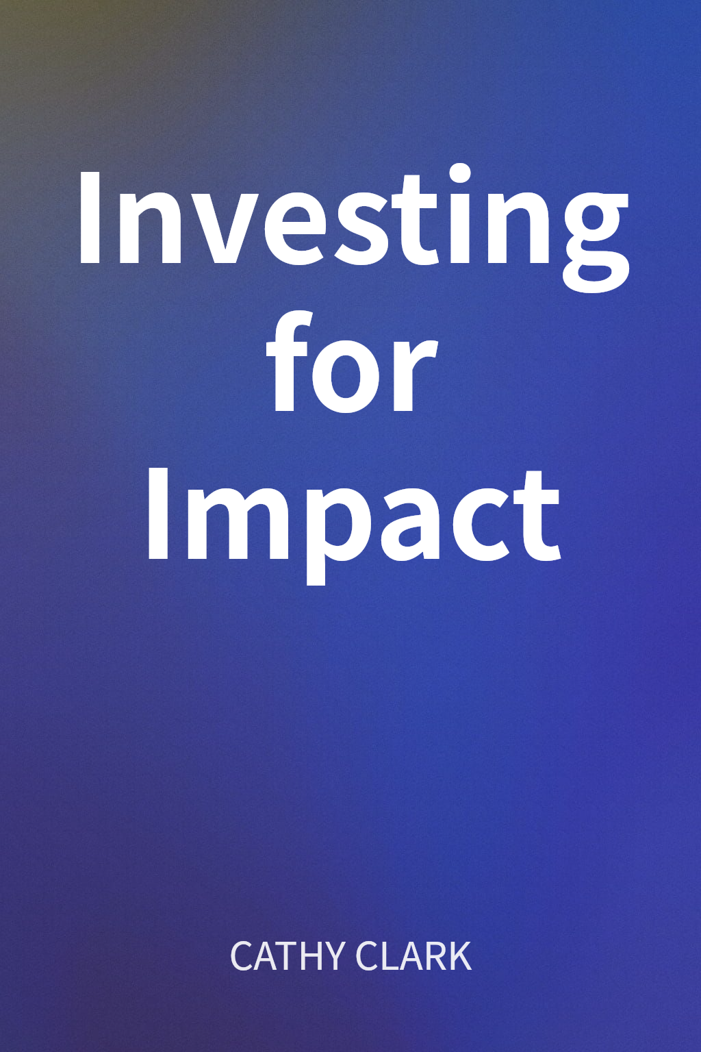 Investing for Impact cover