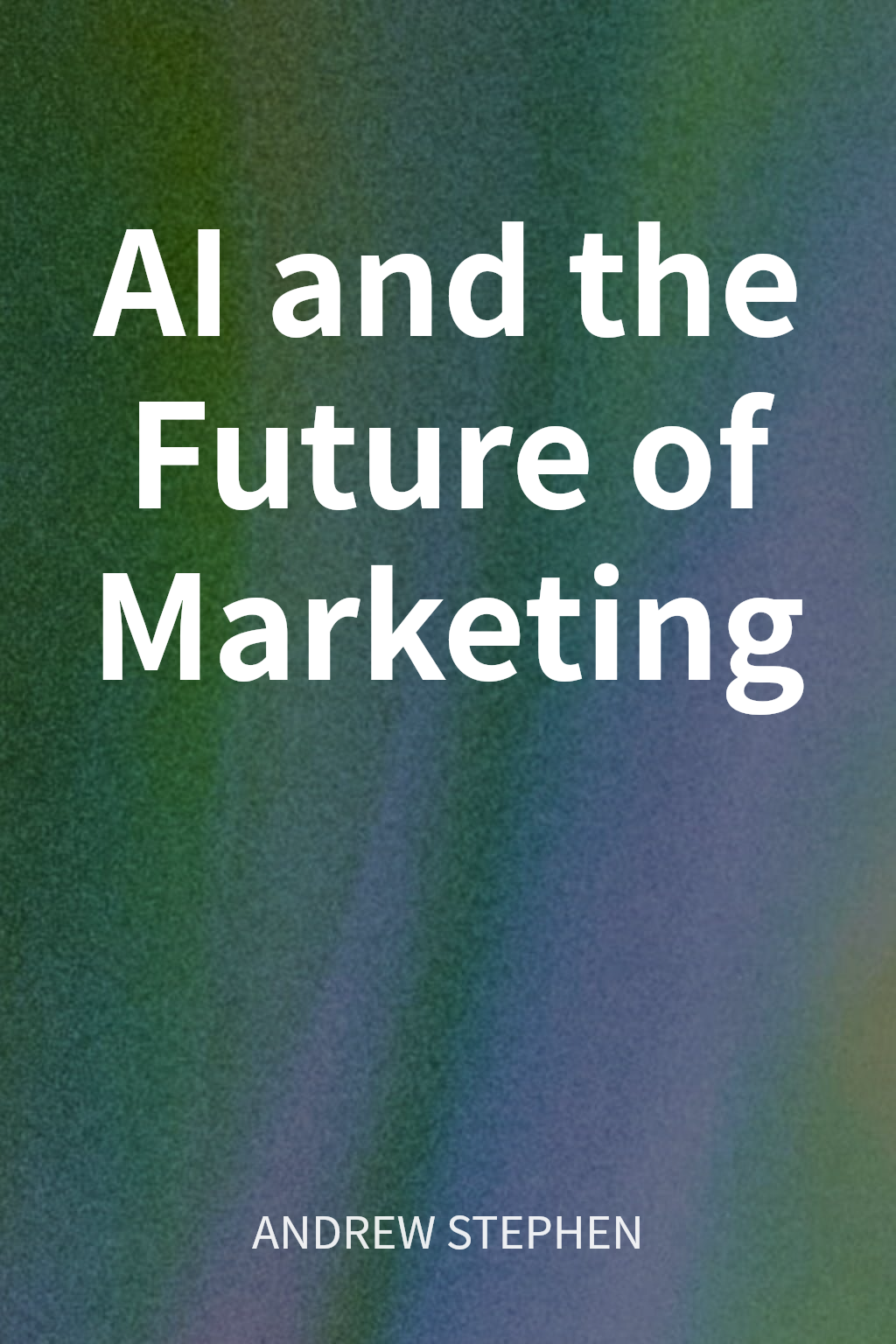 AI and the Future of Marketing cover