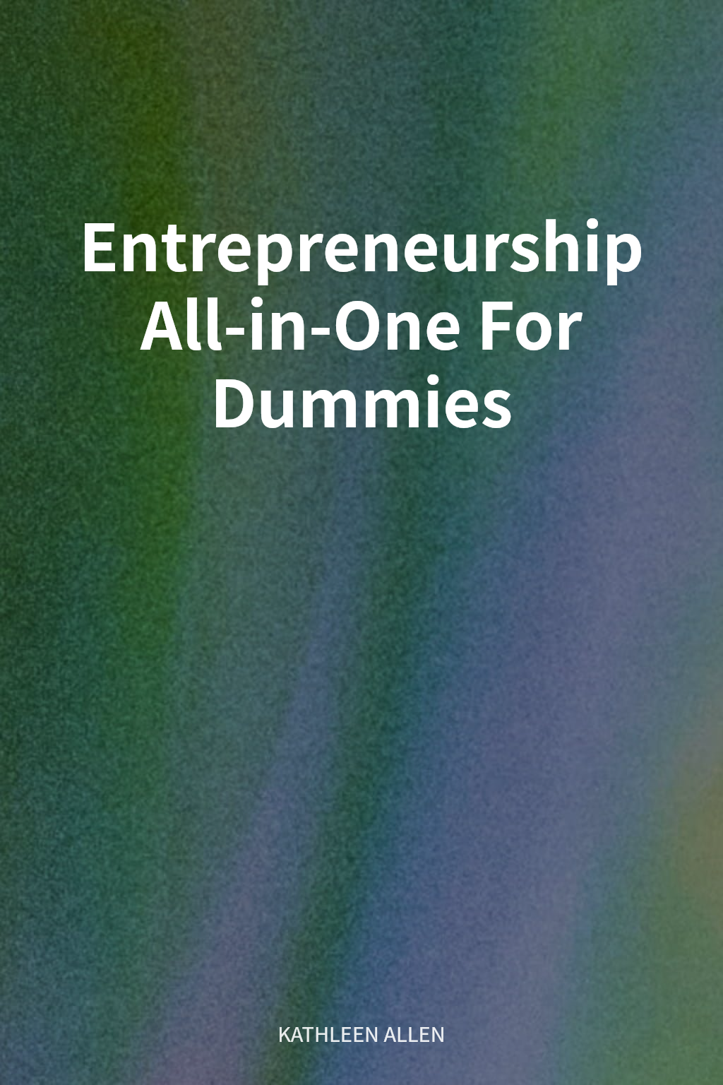 Entrepreneurship All-in-One For Dummies cover