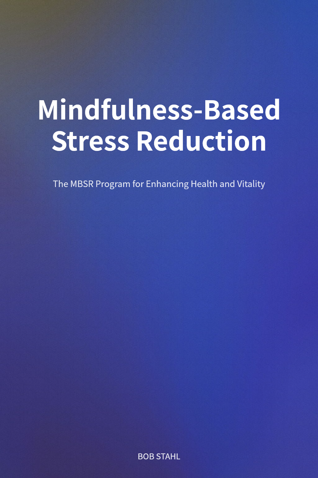 Mindfulness-Based Stress Reduction cover