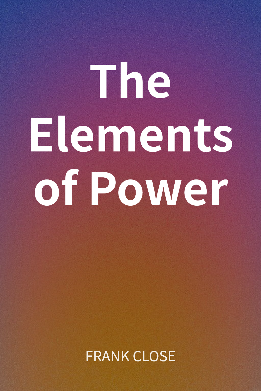 The Elements of Power cover