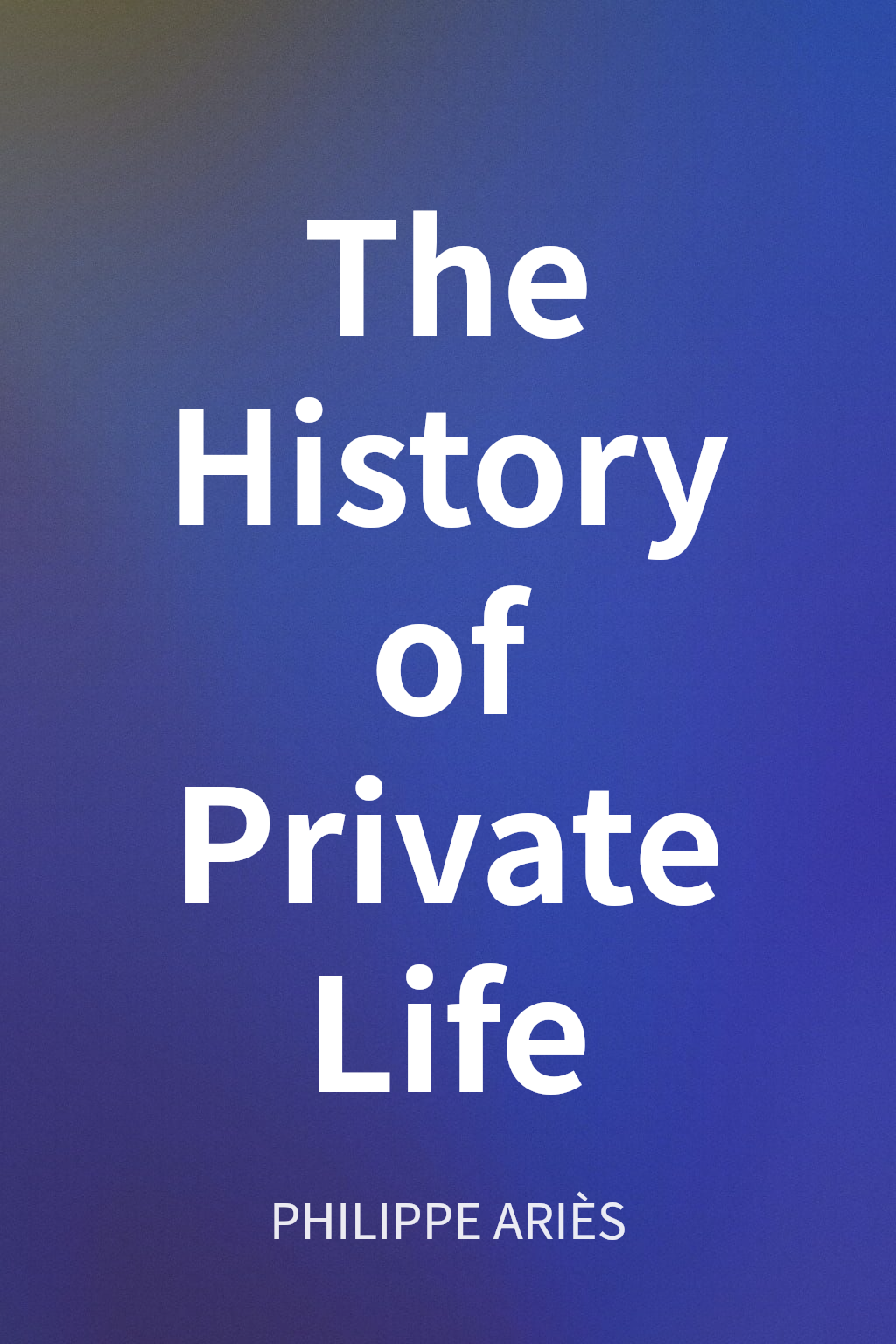 The History of Private Life cover