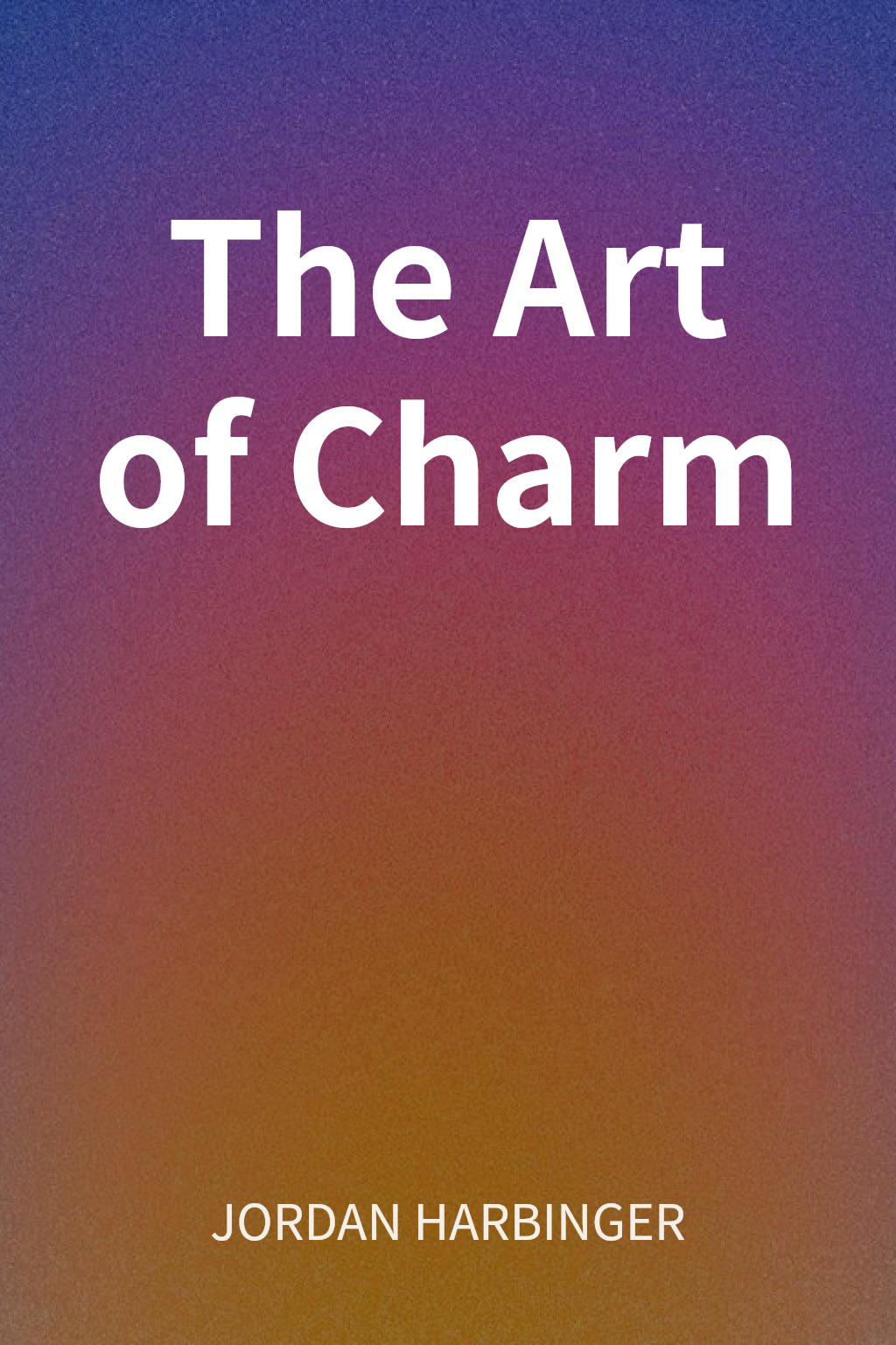 The Art of Charm cover