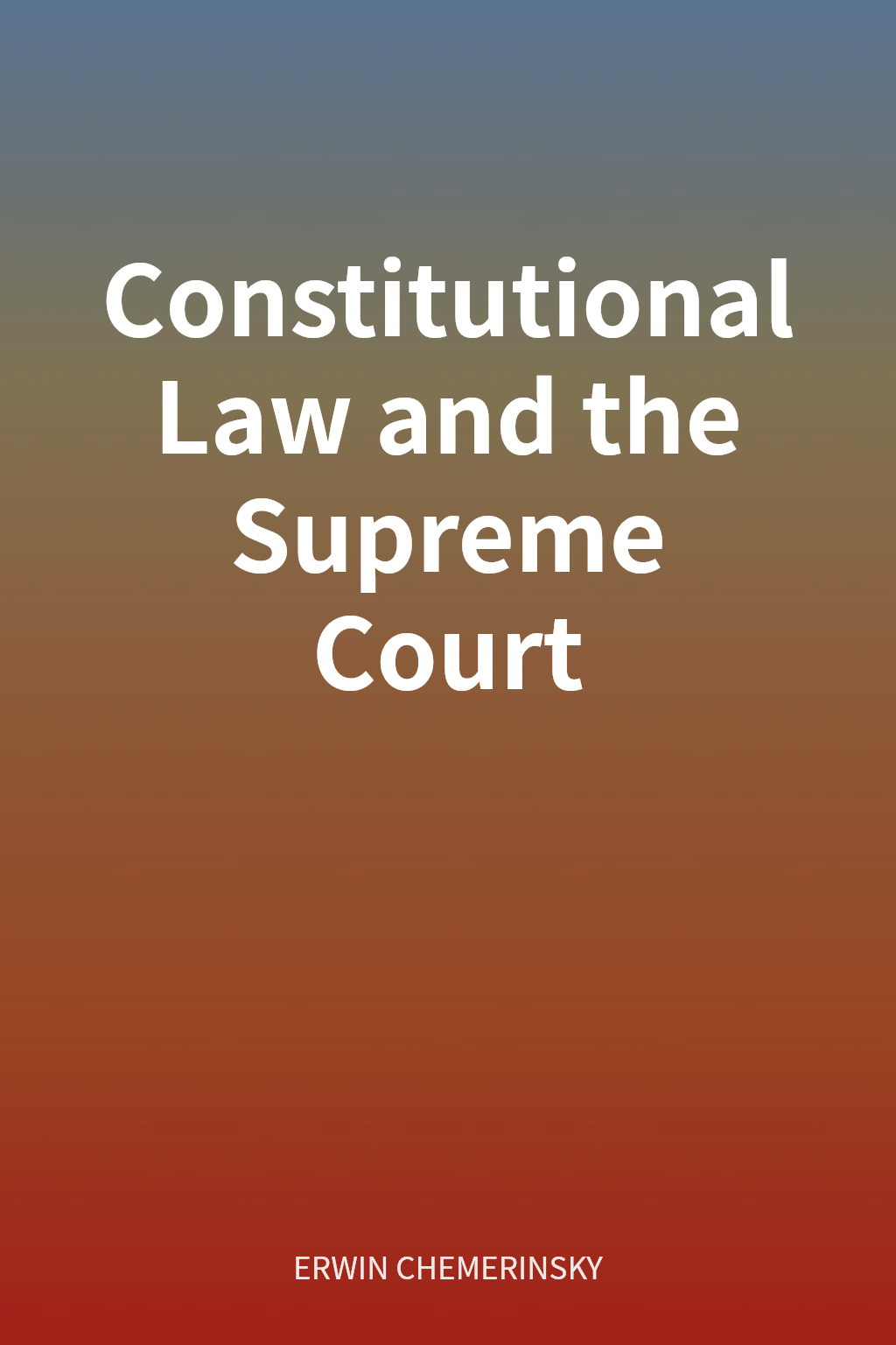 Constitutional Law and the Supreme Court cover