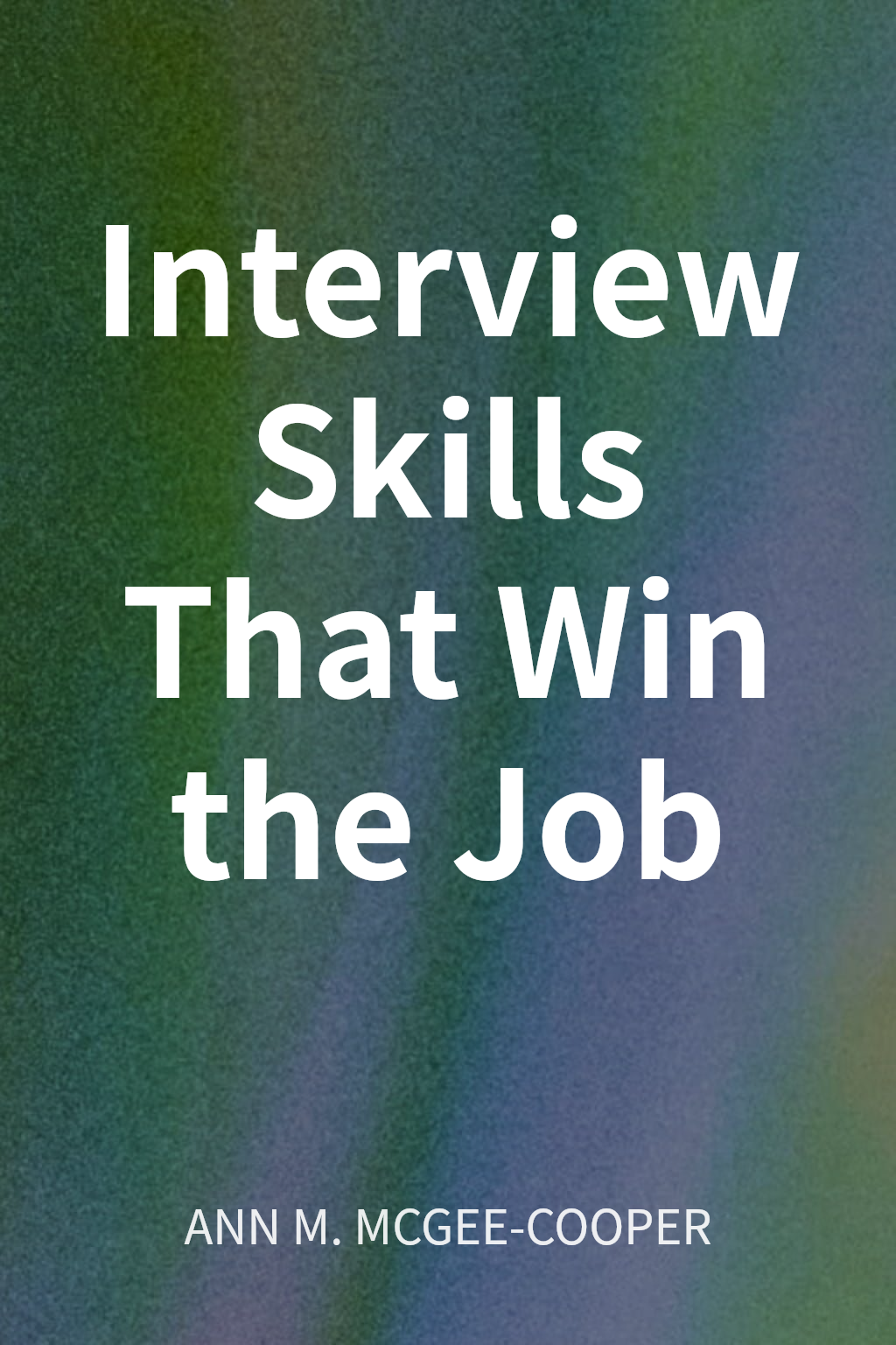 Interview Skills That Win the Job cover