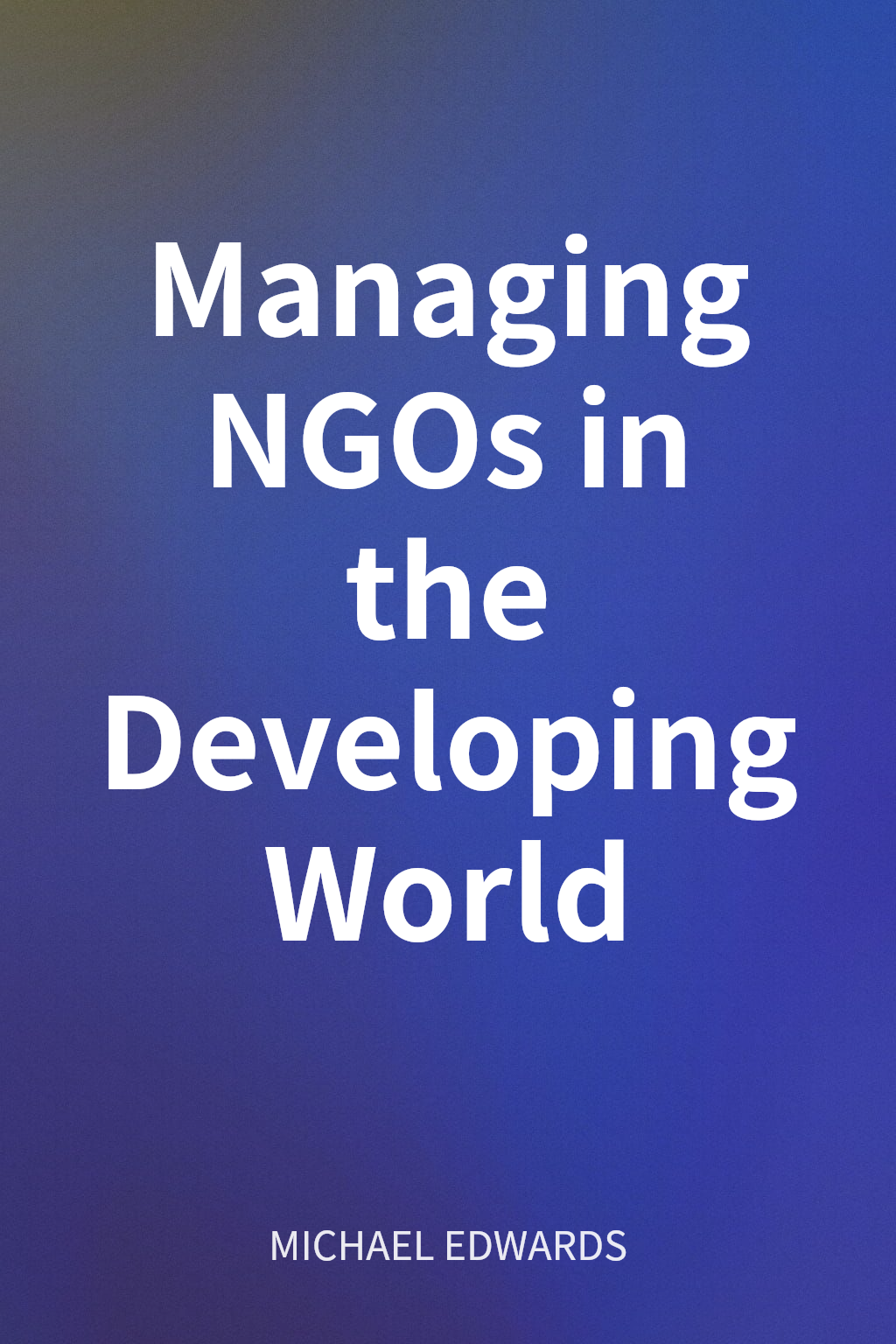 Managing NGOs in the Developing World cover