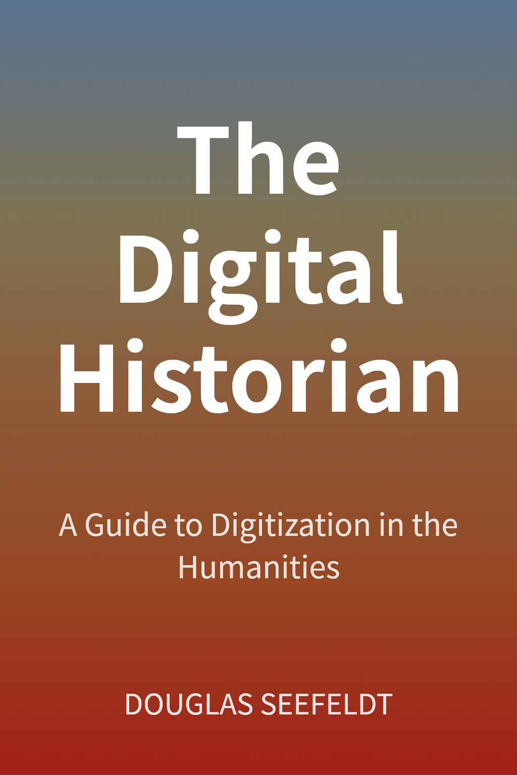 The Digital Historian cover