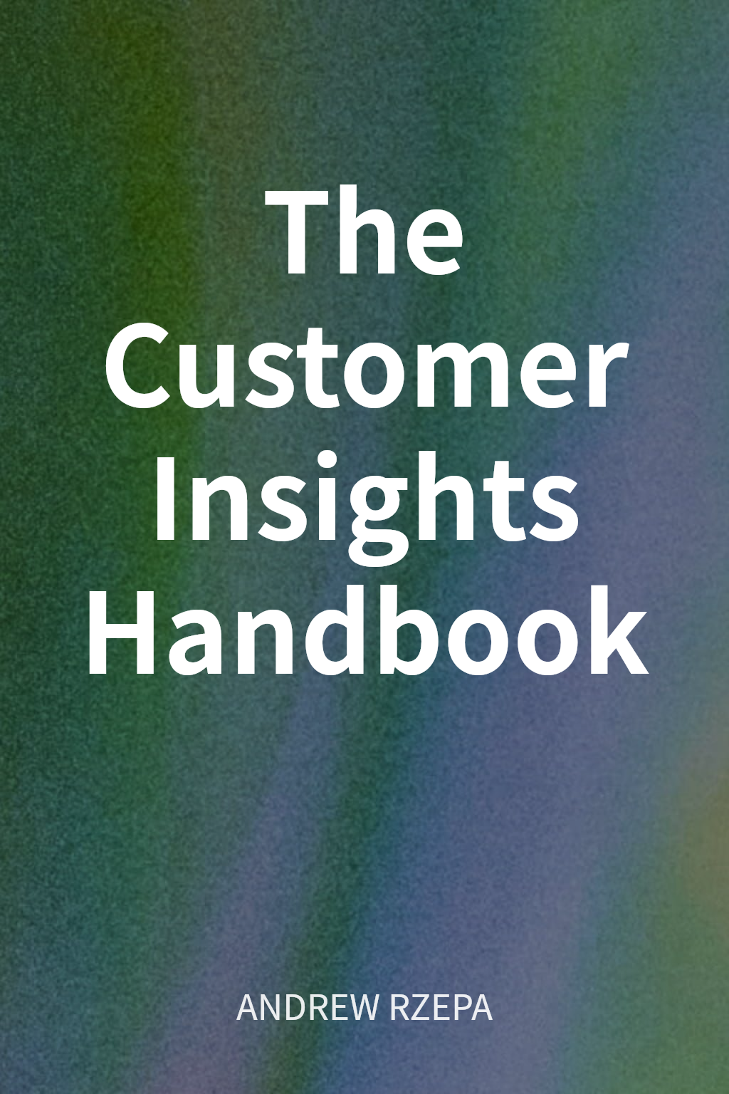 The Customer Insights Handbook cover