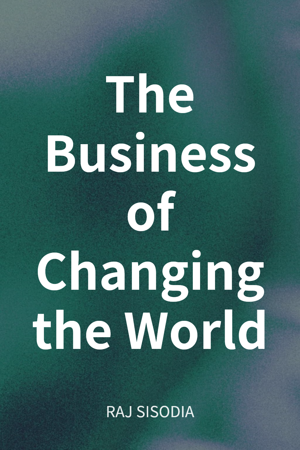 The Business of Changing the World cover
