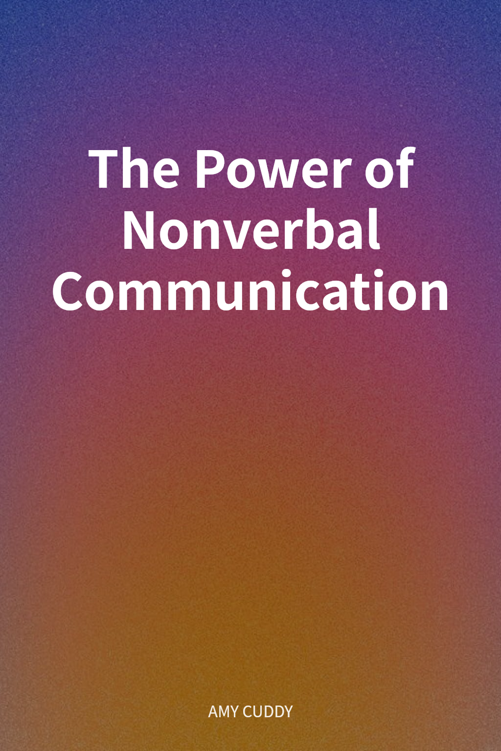 The Power of Nonverbal Communication cover