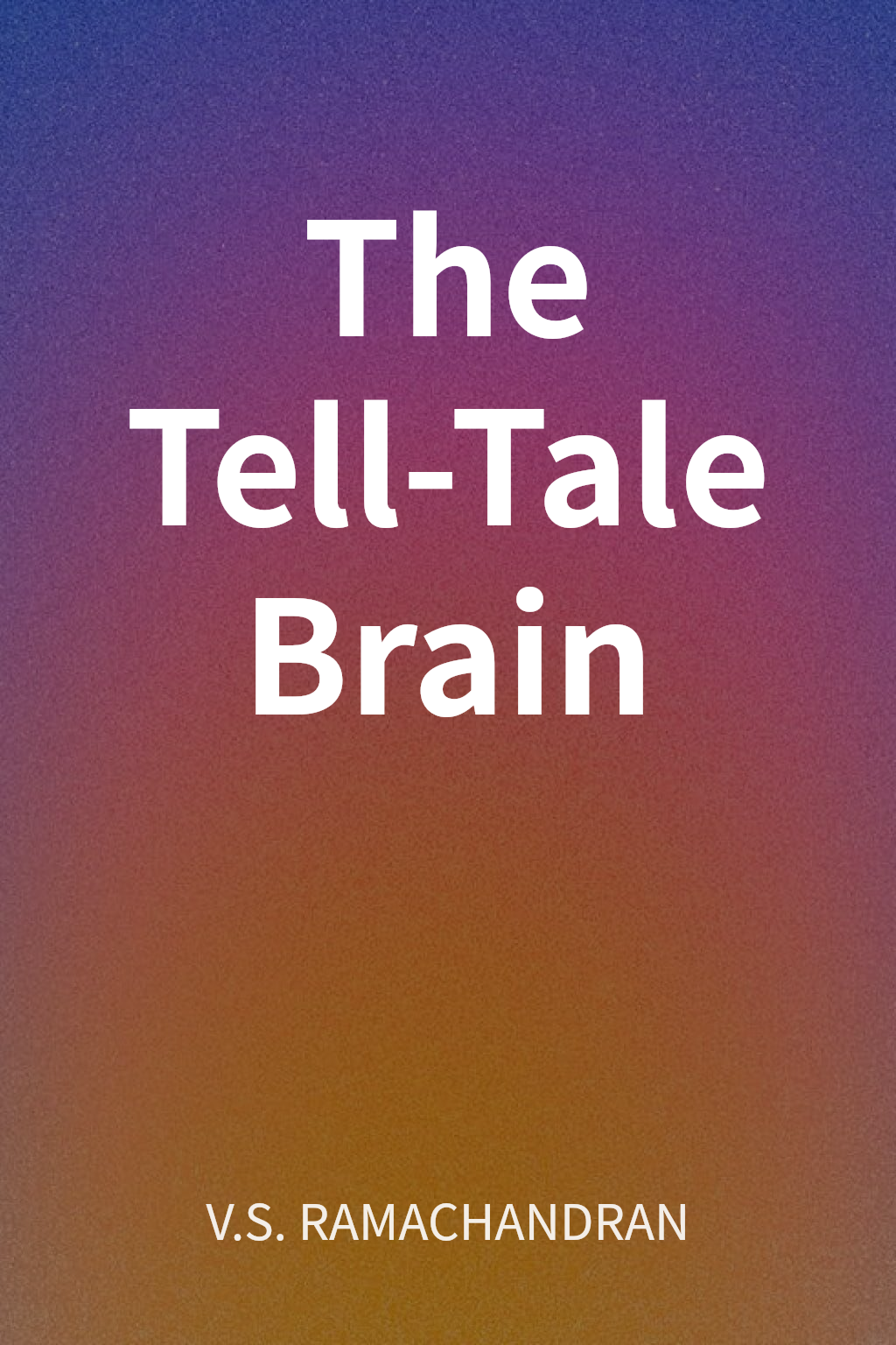 The Tell-Tale Brain cover