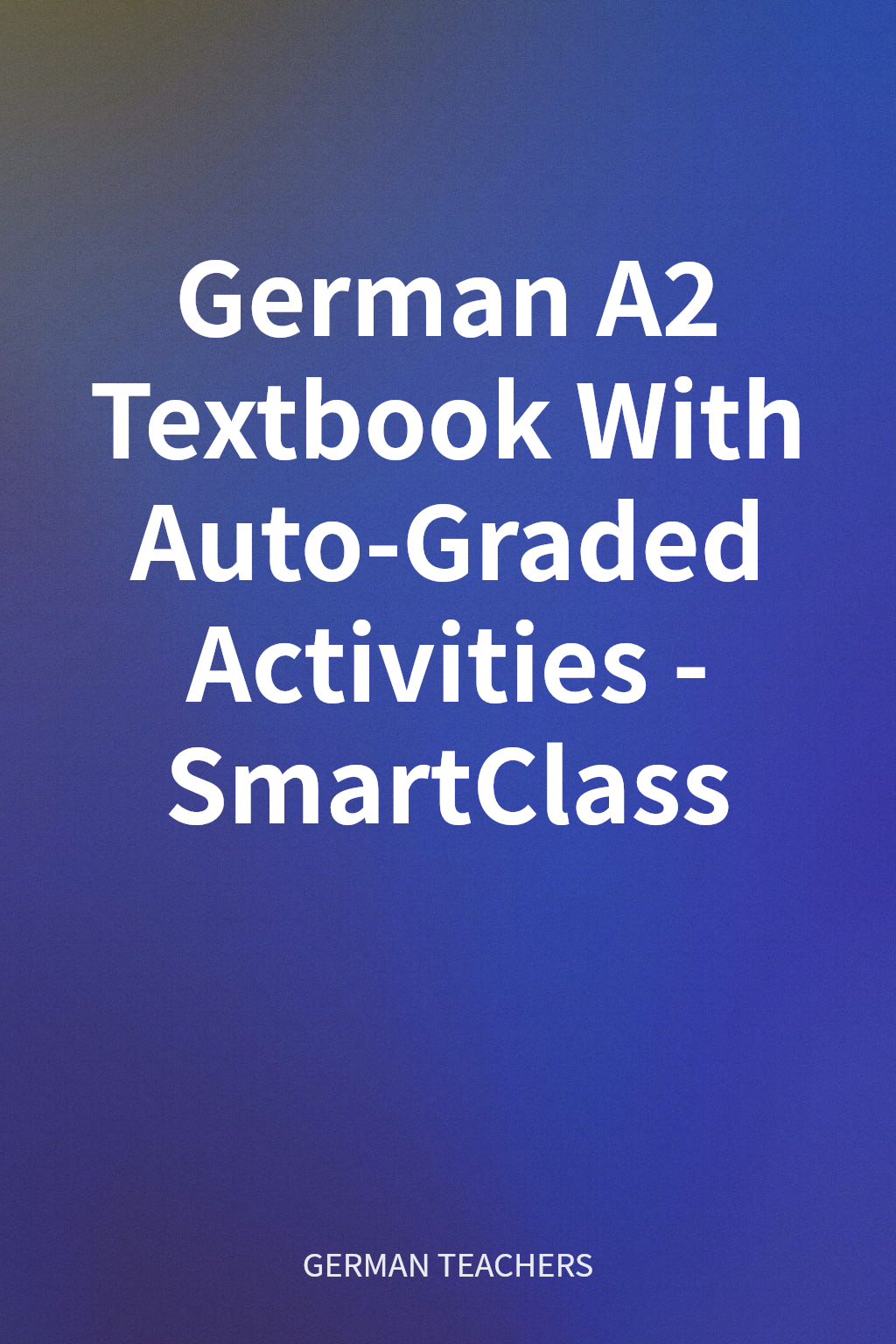 German A2 Textbook With Auto-Graded Activities - SmartClass cover