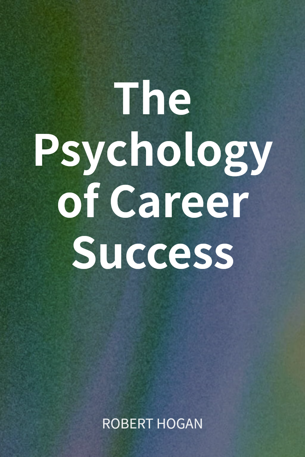 The Psychology of Career Success cover