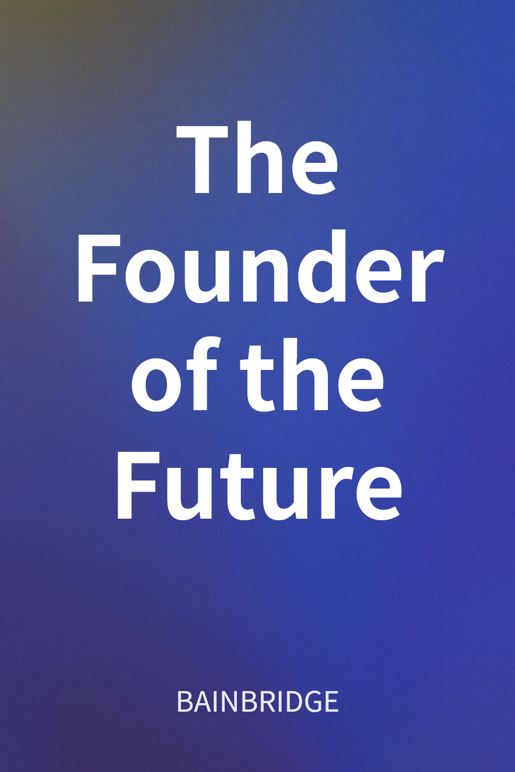 The Founder of the Future cover