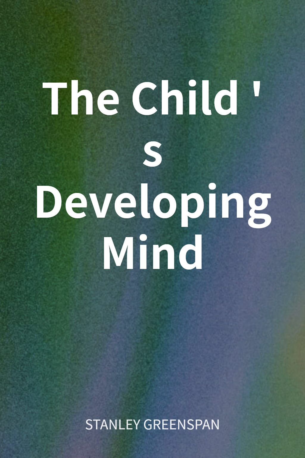 The Child's Developing Mind cover