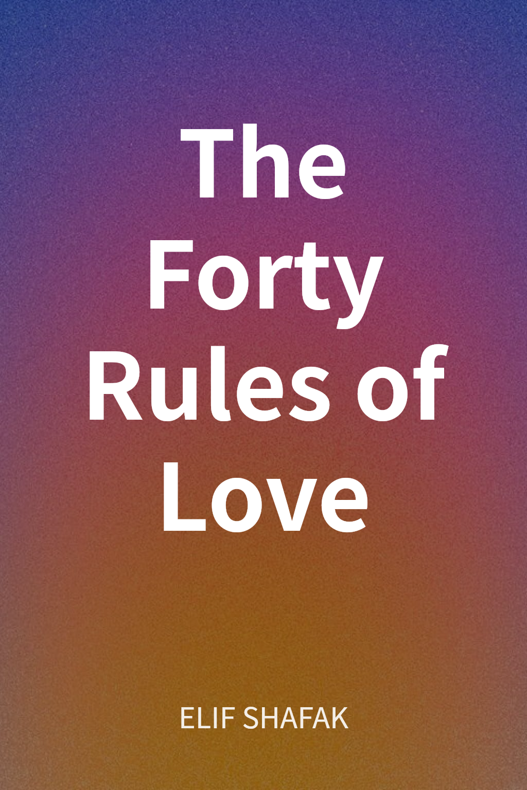 The Forty Rules of Love cover