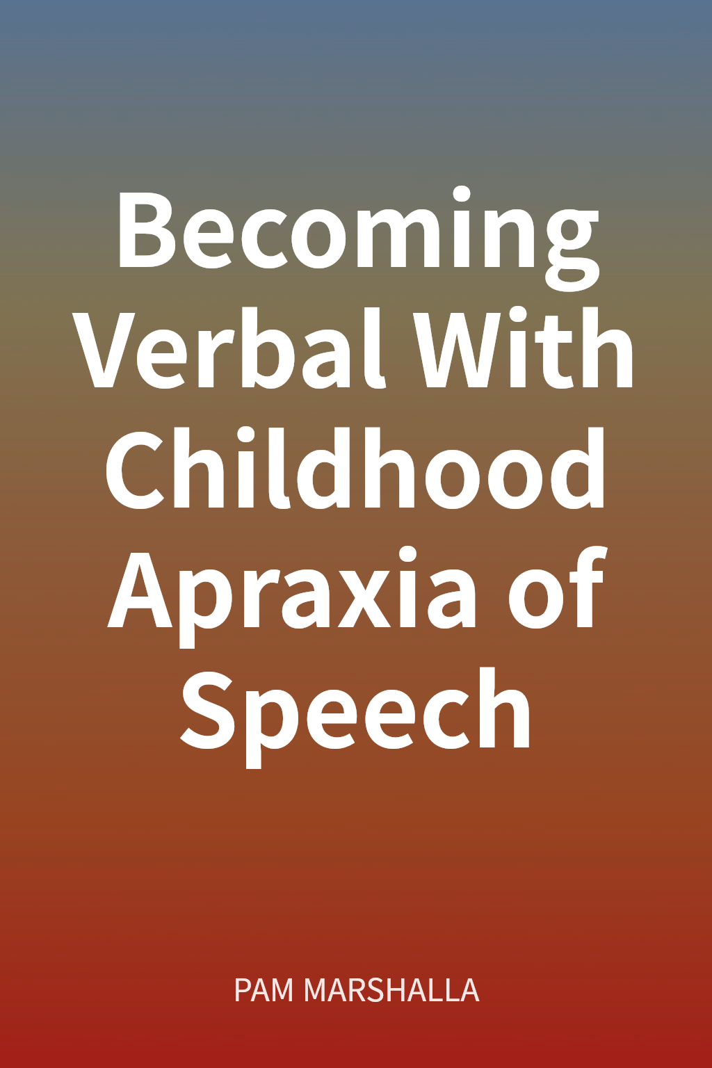 Becoming Verbal With Childhood Apraxia of Speech cover
