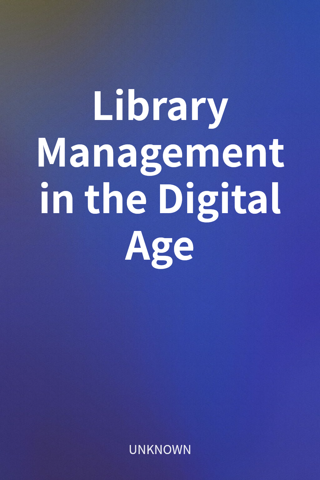 Library Management in the Digital Age cover
