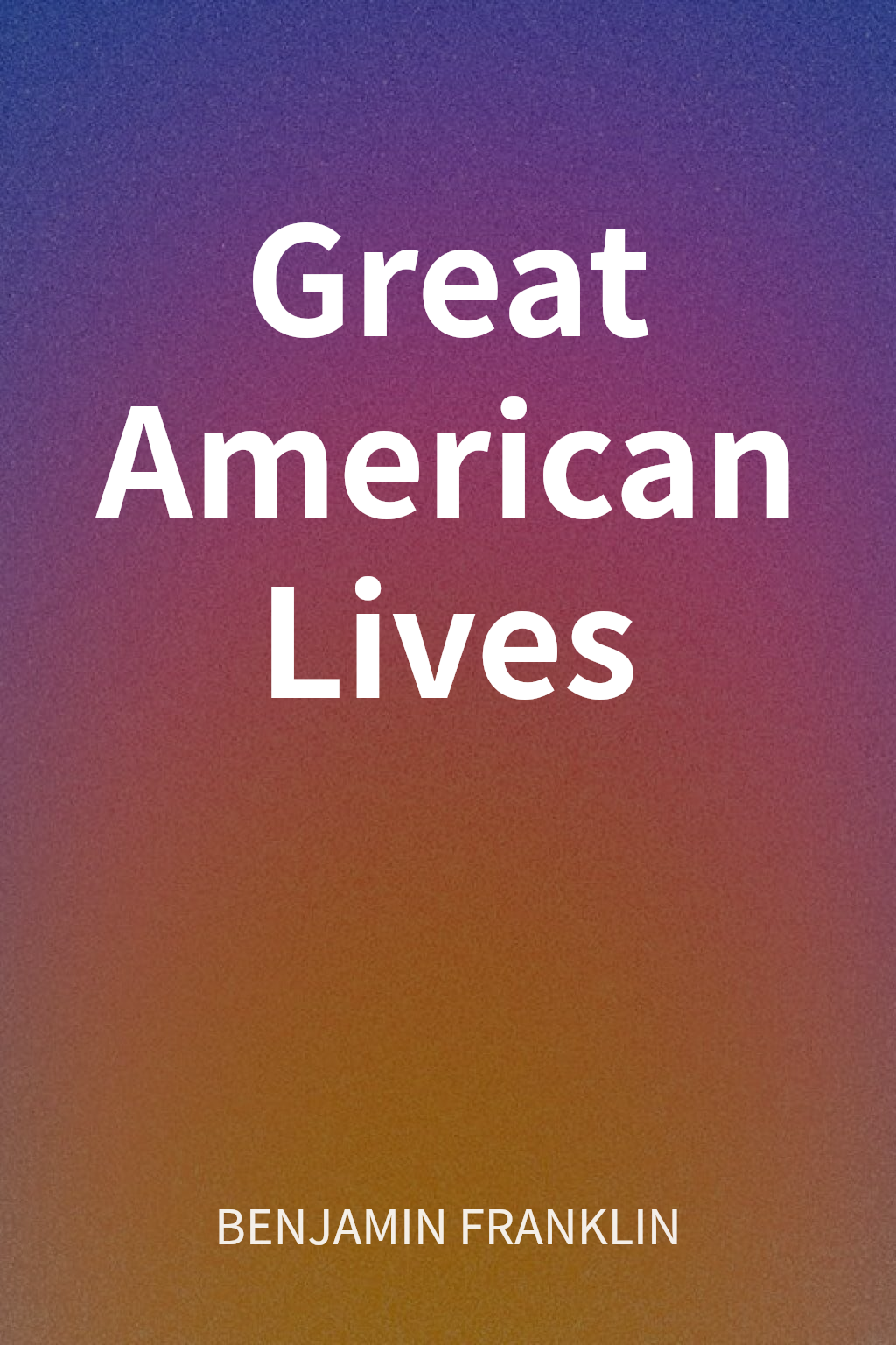 Great American Lives cover