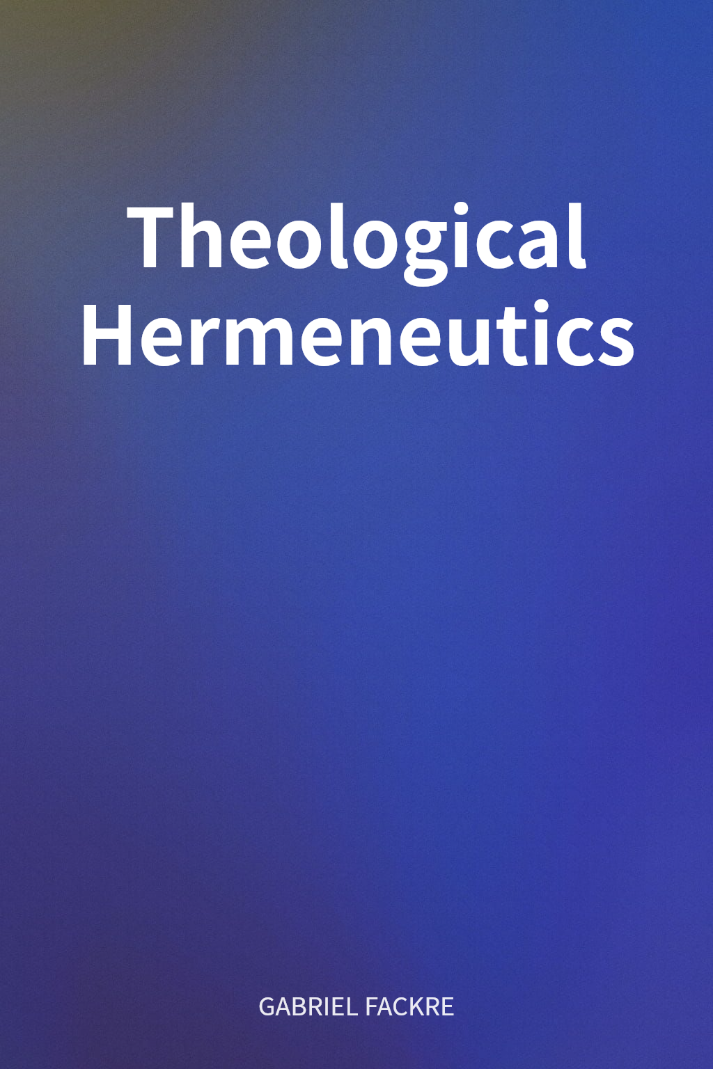 Theological Hermeneutics cover