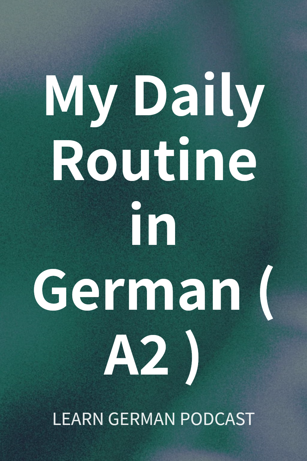 My Daily Routine in German (A2) cover