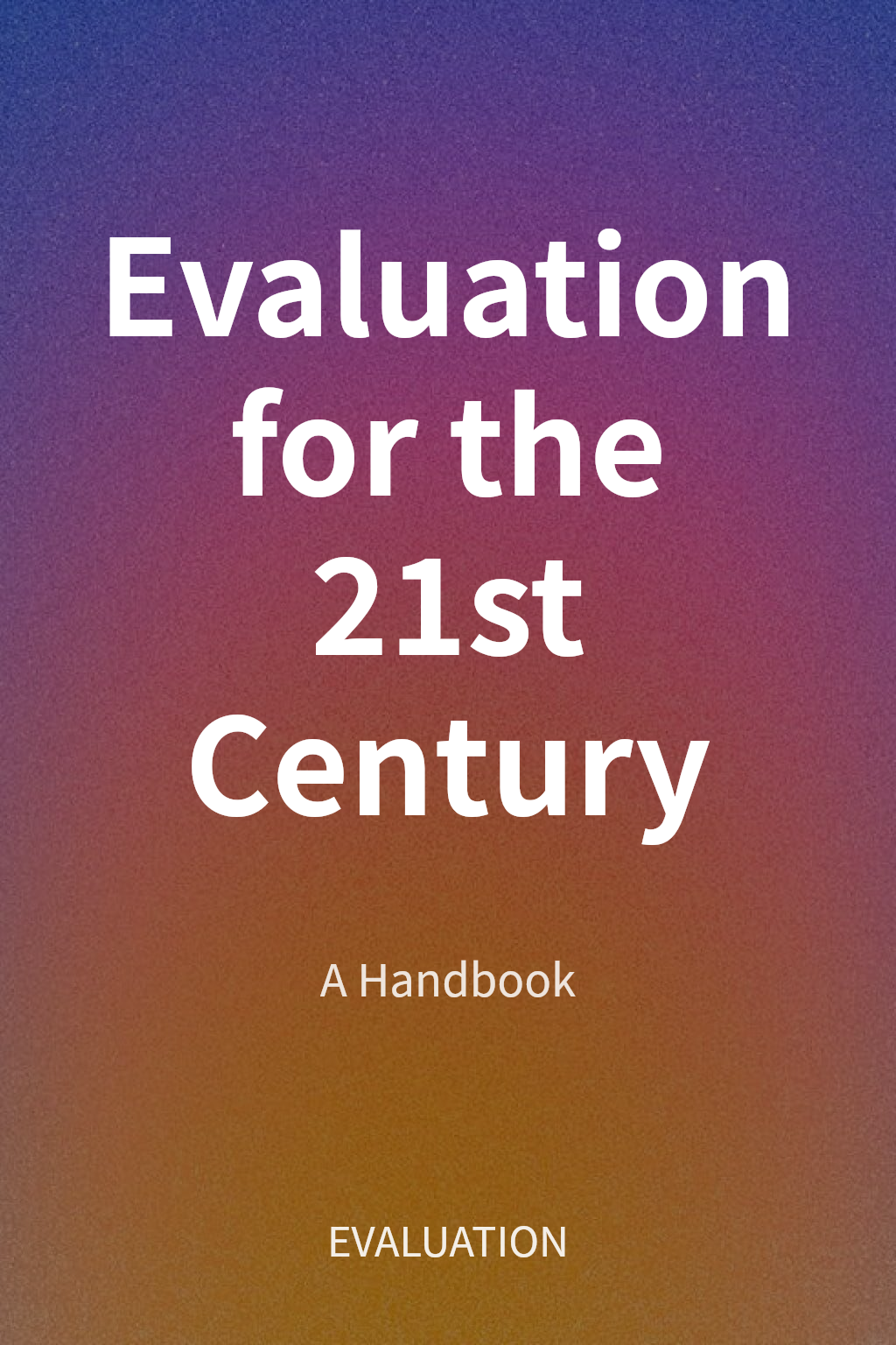 Evaluation for the 21st Century cover