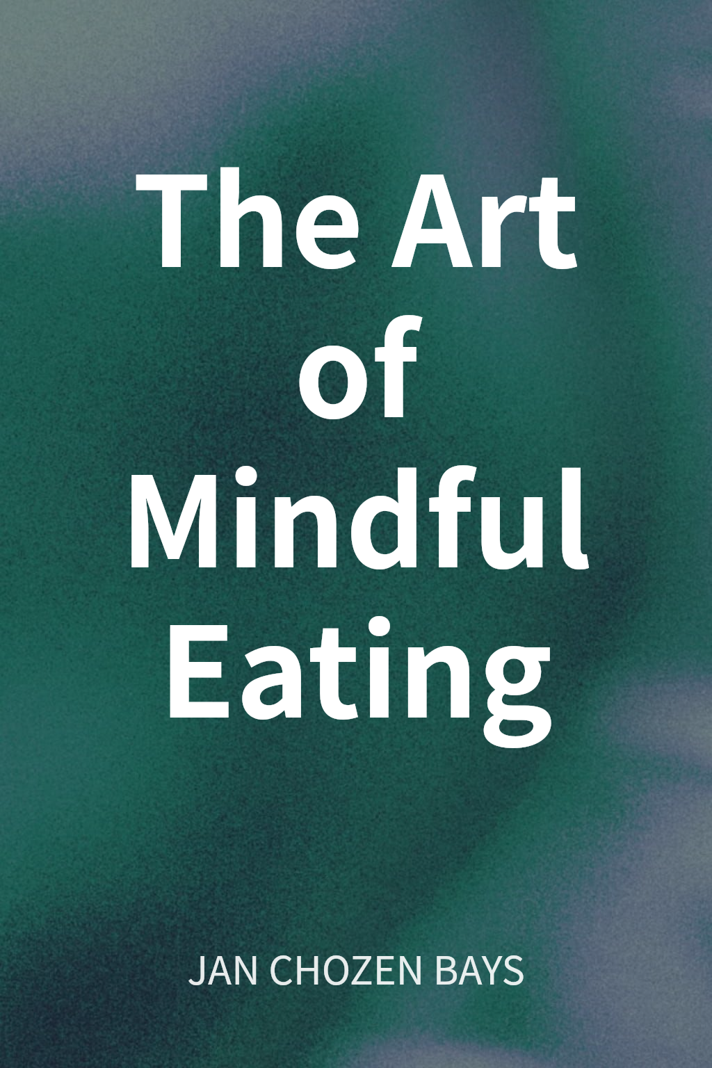 The Art of Mindful Eating cover