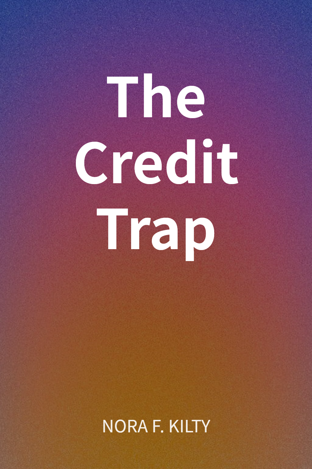 The Credit Trap cover