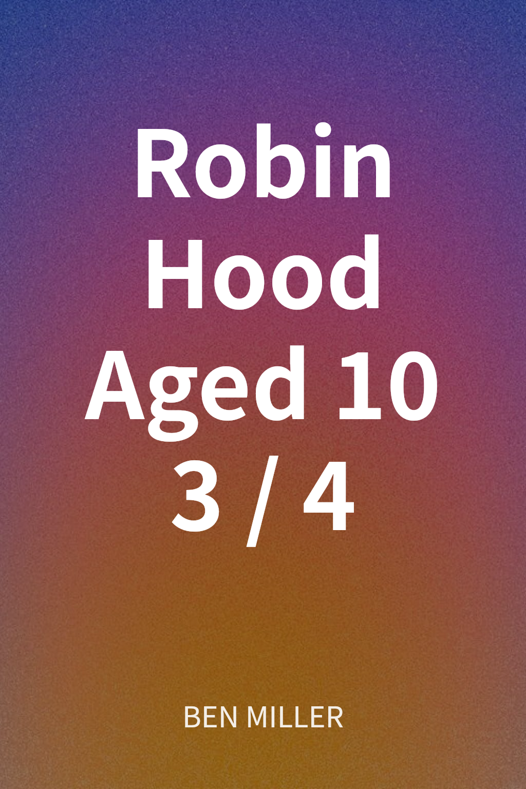 Robin Hood Aged 10 3/4 cover