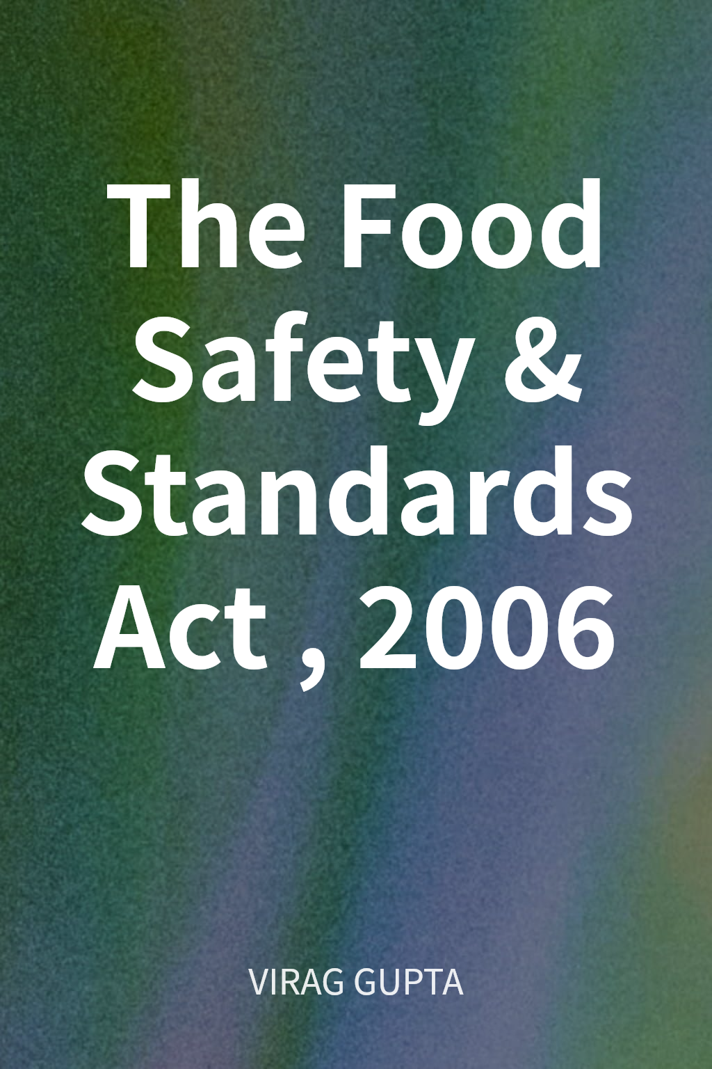 The Food Safety & Standards Act, 2006 cover