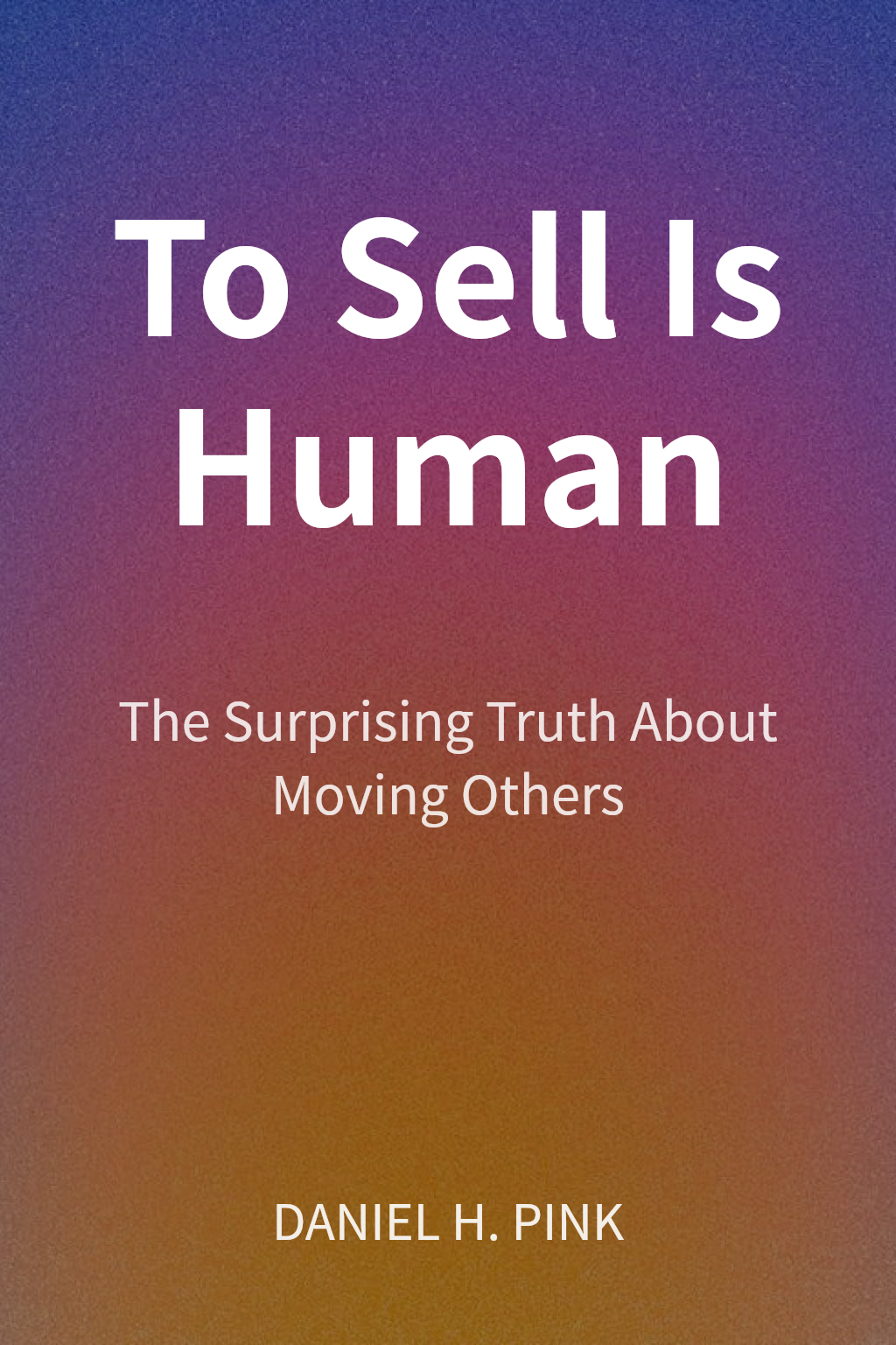 To Sell Is Human cover