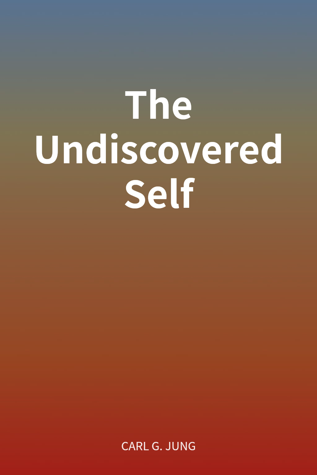 The Undiscovered Self cover