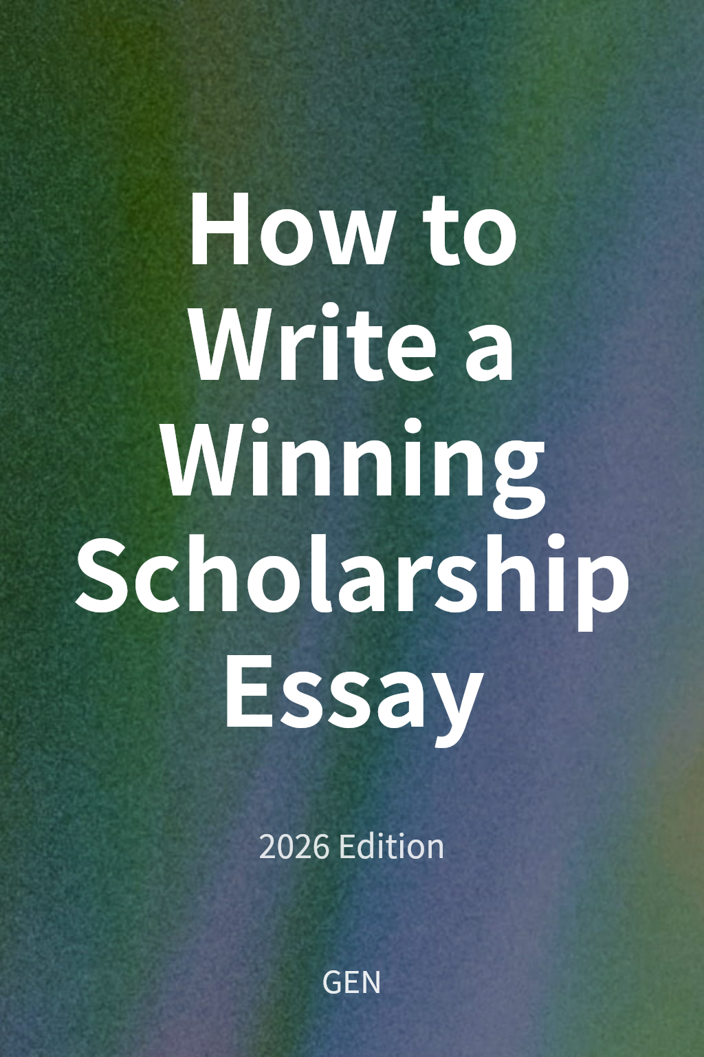 How to Write a Winning Scholarship Essay cover