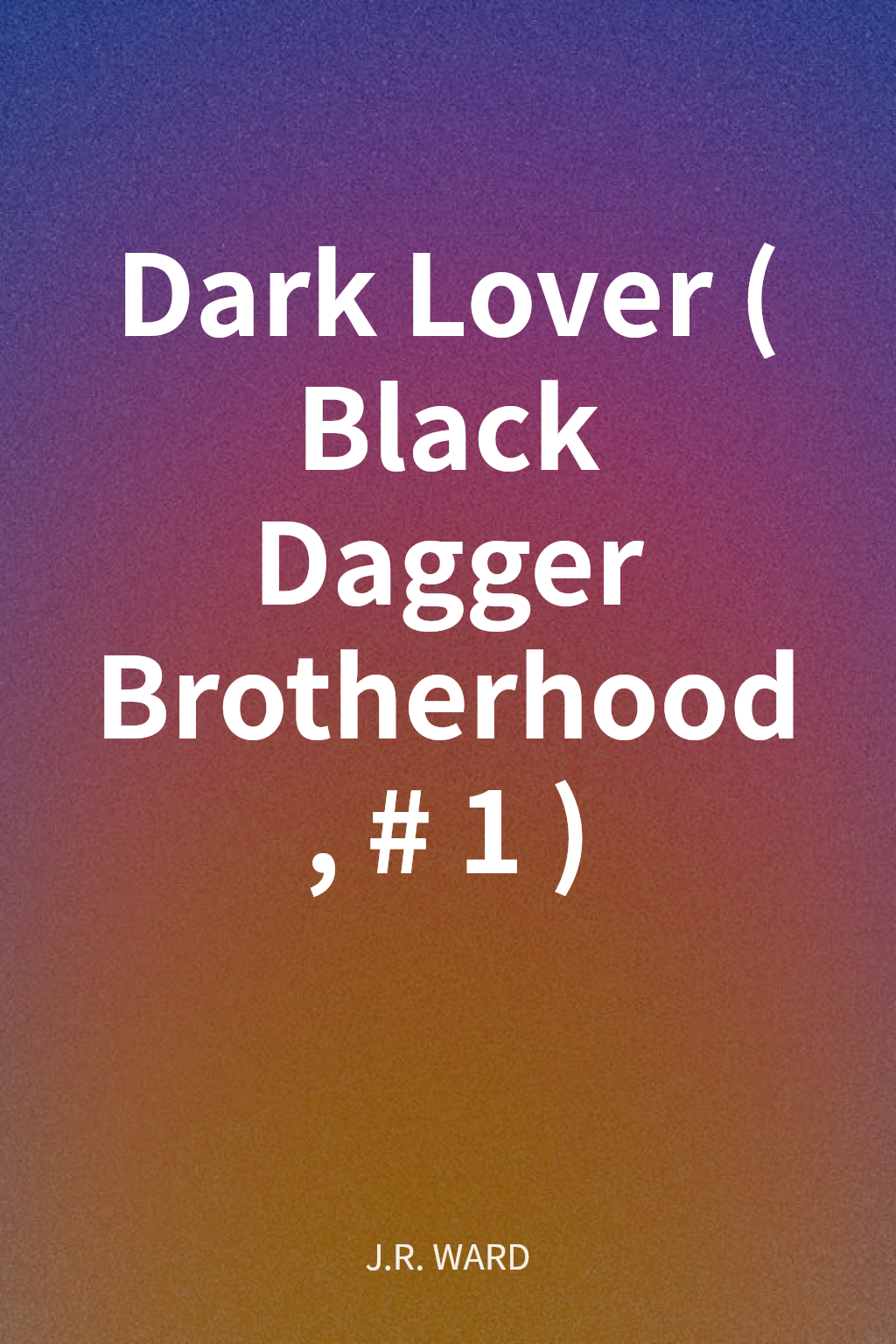 Dark Lover (Black Dagger Brotherhood, #1) cover