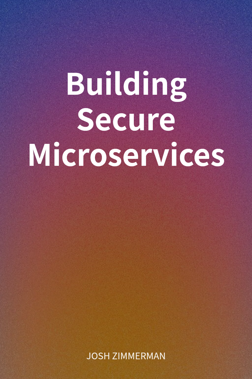 Building Secure Microservices cover
